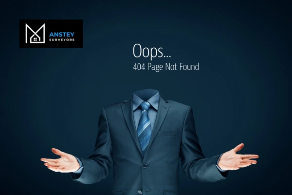 Error 404 - Anstey Surveyors Kent the page you are looking for is missing - call our team today! Kent